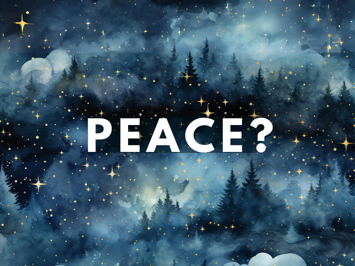 Where's the Peace? | Outreach Canada Ministries